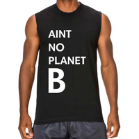 Ain't no planet B Classic Tank